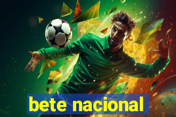 bete nacional